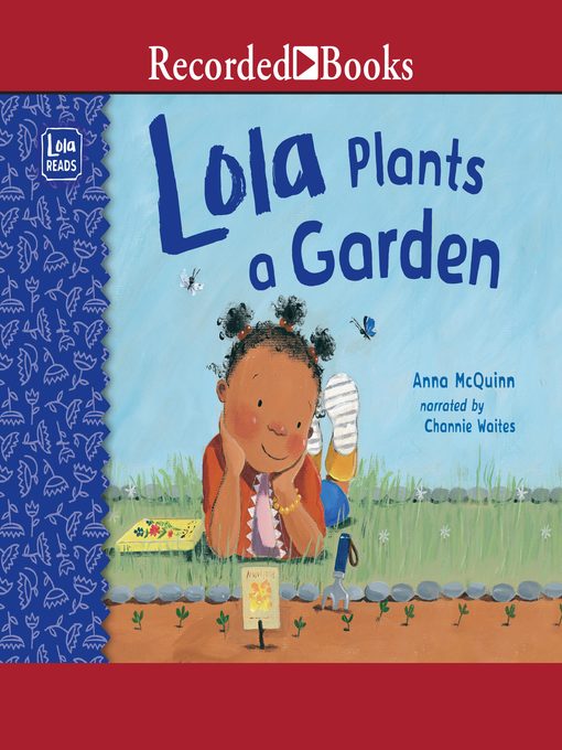 Title details for Lola Plants a Garden by Anna McQuinn - Available